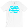 world's bestest teacher [converted] T-Shirt