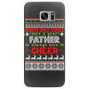 Santa Only Comes Once A Year Father Is Always Here To Cheer Samsung Galaxy S7 Edge