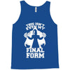 this isn't even my final form2 Tank Top