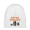 Never Forget Baby Beanies