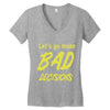 let's go make bad decisions Women's V-Neck T-Shirt