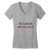 do i like the help desk Women's V-Neck T-Shirt