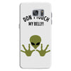 Alien Says Don't Touch My Belly Samsung Galaxy S7