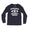 rescued is my favorite breed Long Sleeve Shirts