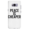peace is cheaper awesome Samsung Galaxy S8 Plus