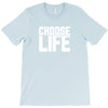 Choose Life T-Shirt