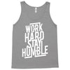 Work Hard, Stay Humble Tank Top