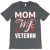 Mom Wife Veteran - Veterans Day T-Shirt Gifts T-Shirt