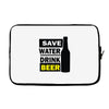 save water drink beer (2) Laptop sleeve