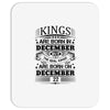 Real Kings Are Born On December 22 Mousepad