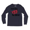 Yes To Sex! Long Sleeve Shirts