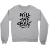 kill the beat Crewneck Sweatshirt