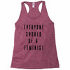 everyone should be feminist Racerback Tank
