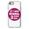 I WAS NORMAL 3 DOGS iPhone 8