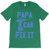 papa can fix it T-Shirt