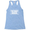 too many humans Racerback Tank