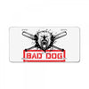 bad dog 5 License Plate