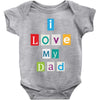 I Love my Dad Baby Bodysuit
