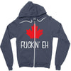 canada fuckin eh Zipper Hoodie