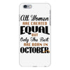 all women are created equal but only the best are born in october iPhone 6 Plus/6s Plus Case
