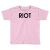 riot t shirt funny t shirt cool tshirt tv t shirt drinking shirt (also Toddler T-shirt
