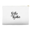 better together Accessory Pouches