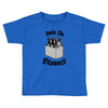 take no pilsners Toddler T-shirt