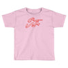 c'est la vie neon slogan Toddler T-shirt