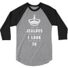 Don't Be Jealous Just Because Look This Good At 70 3/4 Sleeve Shirt