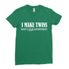 i make twins what's your superpower Ladies Fitted T-Shirt
