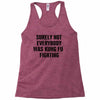 surely not everybody was kung fu fighting black color Racerback Tank