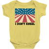 I Don't Kneel Baby Onesie