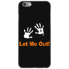 let me out iPhone 6/6s Case
