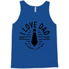 i love dad Tank Top