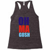 oh ma gosh Racerback Tank