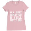 best behavior girls Ladies Fitted T-Shirt