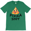 pizza shit T-Shirt