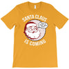 santa claus is coming T-Shirt