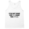 IF YOU CANT CHANGE Tank Top