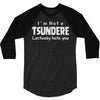 not a tsundere 3/4 Sleeve Shirt