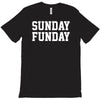 sunday funday party funny tee T-Shirt