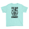 You Only Live Once It as a Cowboy Youth Tee