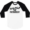 smash the patriarchy 3/4 Sleeve Shirt