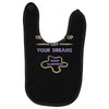 never give up on dreams Baby Bibs
