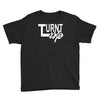 turnt up Youth Tee