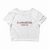 its a beautiful day Crop Top