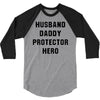Husband Daddy Protector Hero 3/4 Sleeve Shirt