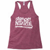 stranger by nature Racerback Tank