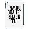 i'll never let you down iPad Mini