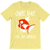 one day i'll be great T-Shirt
